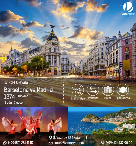  Qrup turu: Barselona & Madrid  (qatarla) - 1274 EUR-dan!