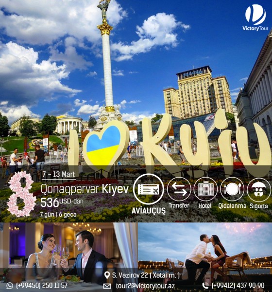 8 Mart turu: Qonaqpərvər Kiyev  -  536 USD-dan!