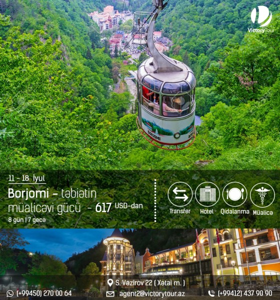 YAY 2022: Borjomi – təbiətin müalicəvi gücü - 617 USD-dan! 